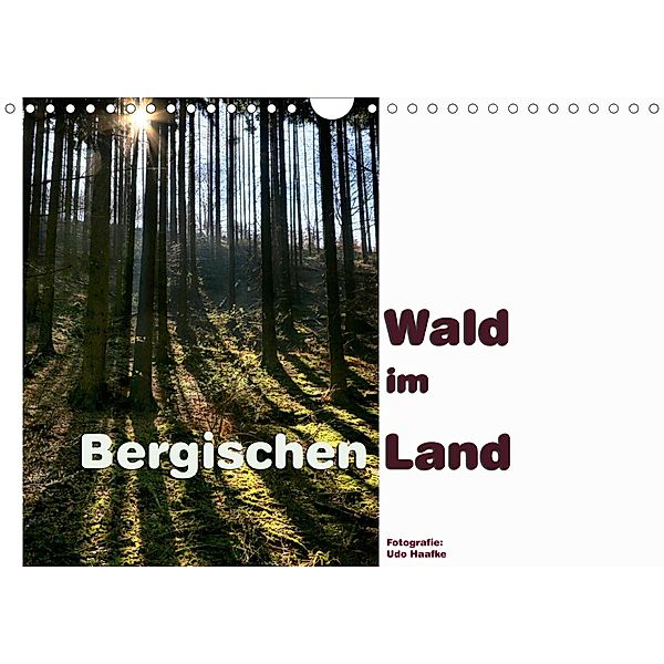 Wald im Bergischen Land 2021 (Wandkalender 2021 DIN A4 quer), Udo Haafke