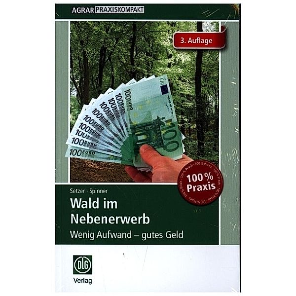 Wald im Nebenerwerb, Karsten Spinner, Frank Setzer