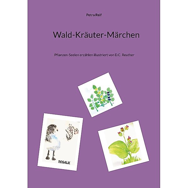 Wald-Kräuter-Märchen, Petra Reif