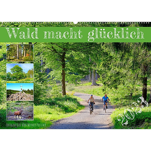 Wald macht glücklich (Wandkalender 2023 DIN A2 quer), Werner Prescher