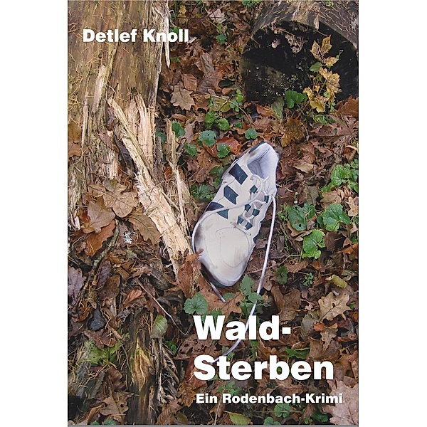 Wald-Sterben, Detlef Knoll