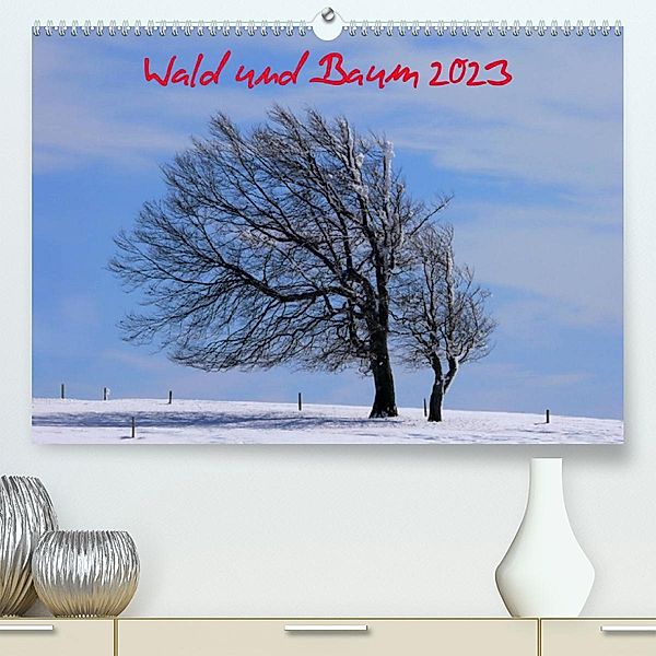 Wald und Baum 2023 (Premium, hochwertiger DIN A2 Wandkalender 2023, Kunstdruck in Hochglanz), Bildagentur Geduldig