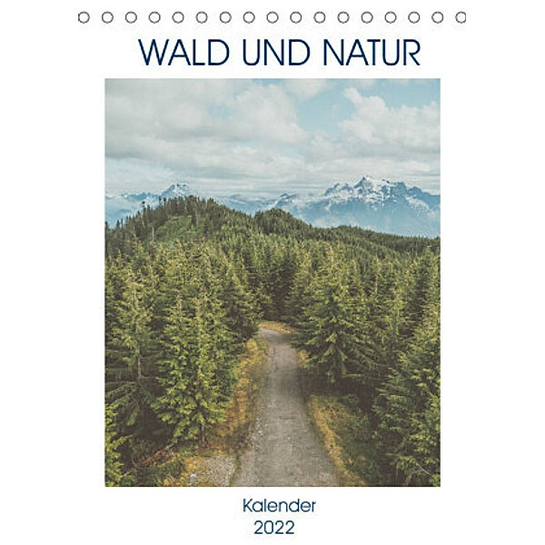Wald und Natur (Tischkalender 2022 DIN A5 hoch), Same