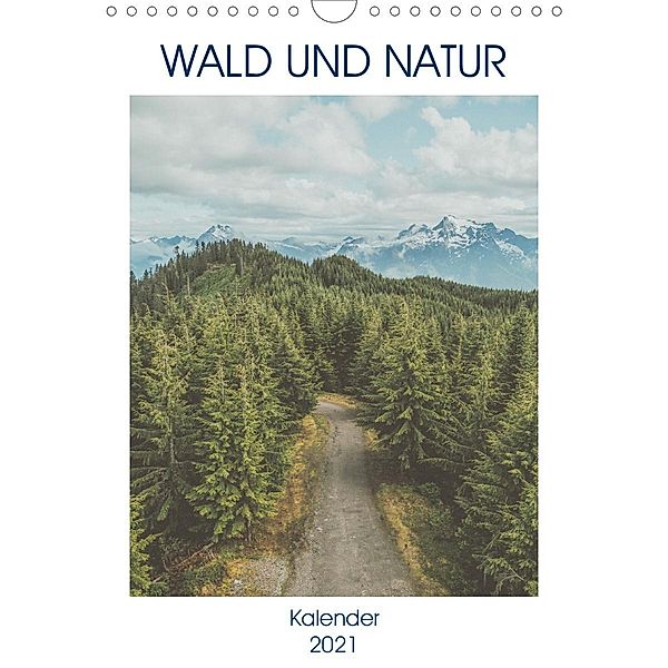 Wald und Natur (Wandkalender 2021 DIN A4 hoch), Same