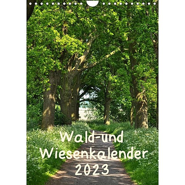 Wald- und Wiesenkalender 2023 Planer (Wandkalender 2023 DIN A4 hoch), Marianne Drews