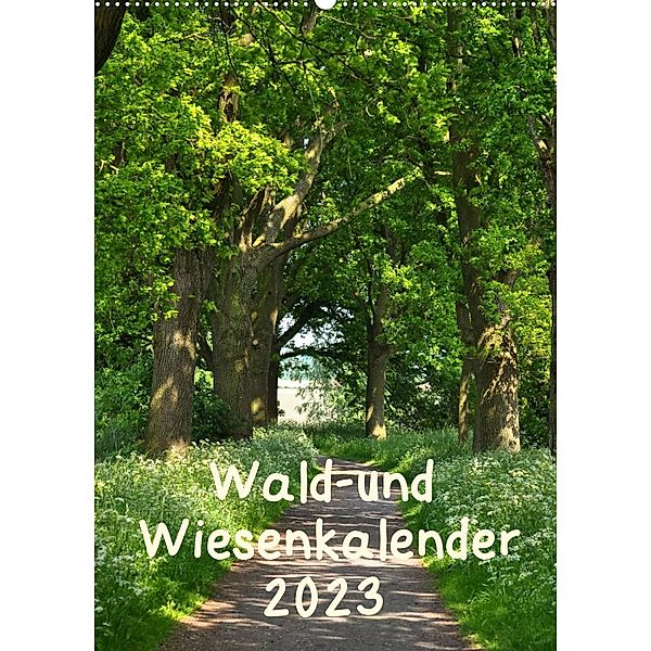 Wald- und Wiesenkalender 2023 Planer (Wandkalender 2023 DIN A2 hoch), Marianne Drews