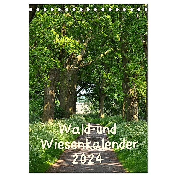 Wald- und Wiesenkalender 2024 Planer (Tischkalender 2024 DIN A5 hoch), CALVENDO Monatskalender, Marianne Drews