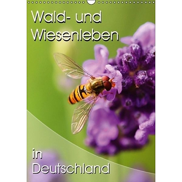 Wald- und Wiesenleben in Deutschland (Wandkalender 2016 DIN A3 hoch), Stefan Mosert