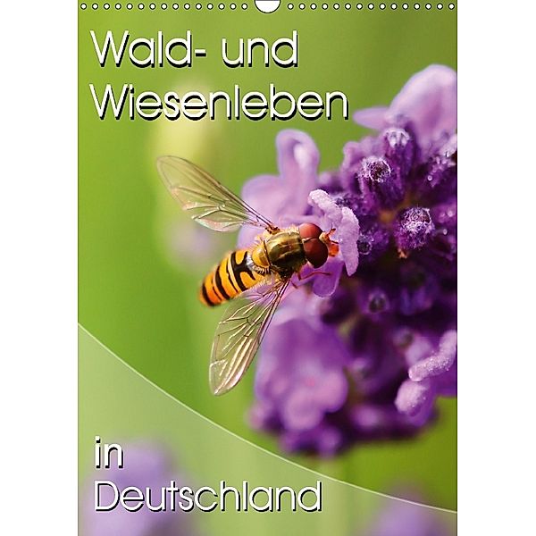 Wald- und Wiesenleben in Deutschland (Wandkalender 2018 DIN A3 hoch), Stefan Mosert