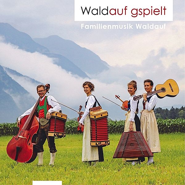 Waldauf Gspielt, Familienmusik Waldauf