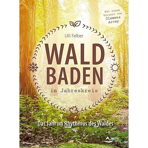 Waldbaden im Jahreskreis, Ulli Felber