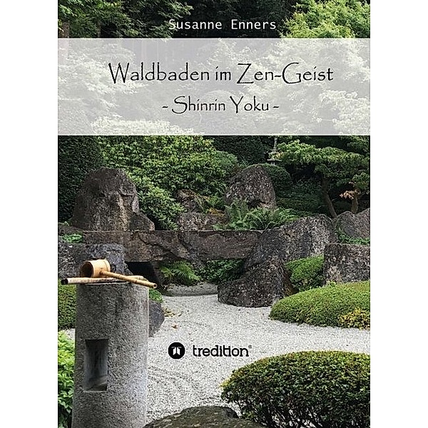 Waldbaden im Zen-Geist, Susanne Enners