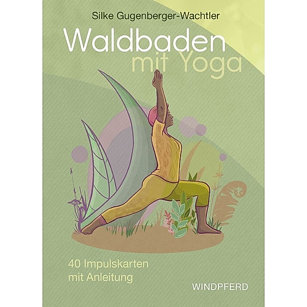 Waldbaden mit Yoga - Kartenset, Silke Gugenberger-Wachtler