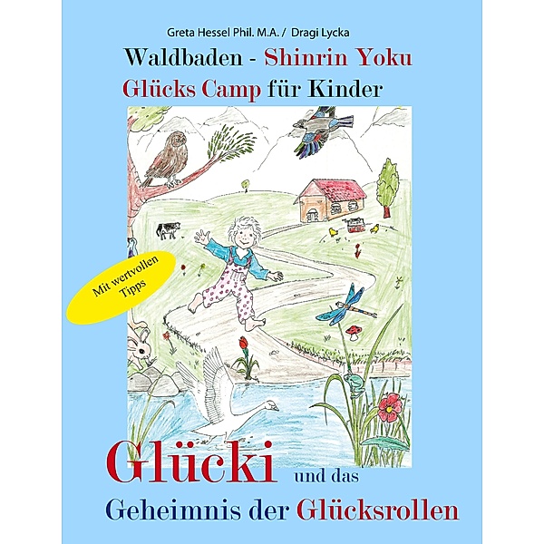 Waldbaden - Shinrin Yoku Glücks Camp für Kinder, Greta Hessel, Dragi Lycka