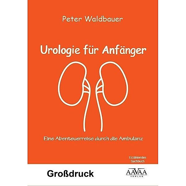 Waldbauer, P: Urologie für Anfänger - Großdruck, Peter Waldbauer