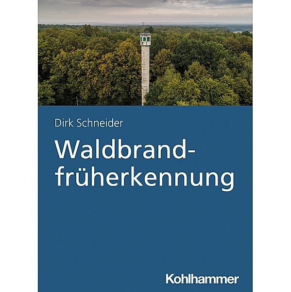 Waldbrandfrüherkennung, Dirk Schneider