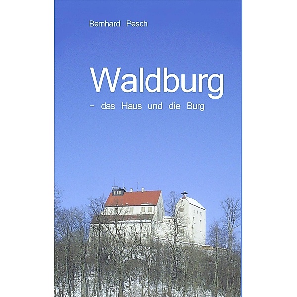 Waldburg, Bernhard Pesch