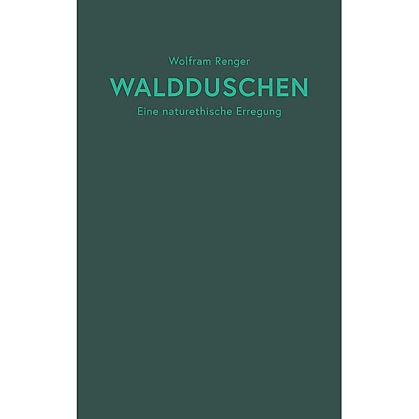Waldduschen, Wolfram Renger