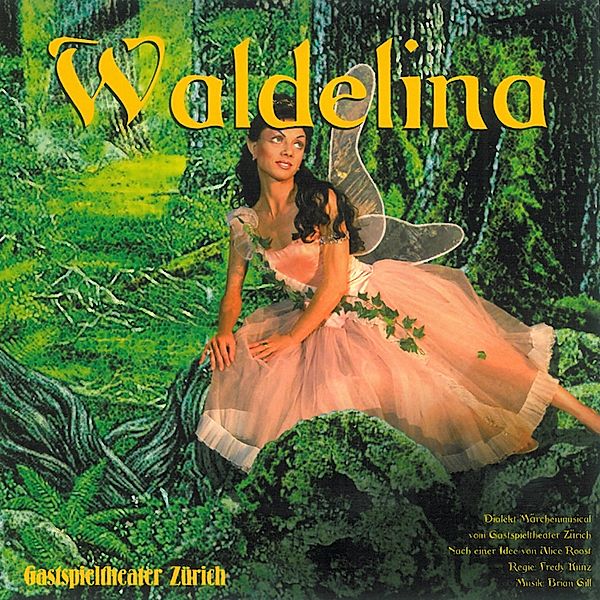 Waldelina (Oder De verwunschnig Wald) [Dialekt-Märchenmusical]