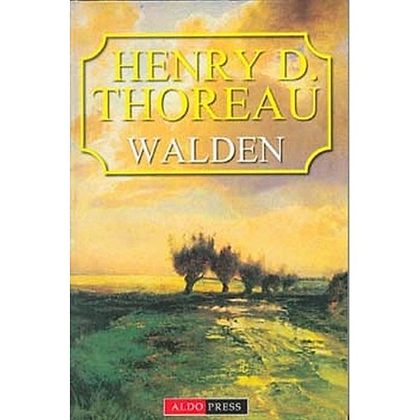 Walden, Henry D. Thoreau