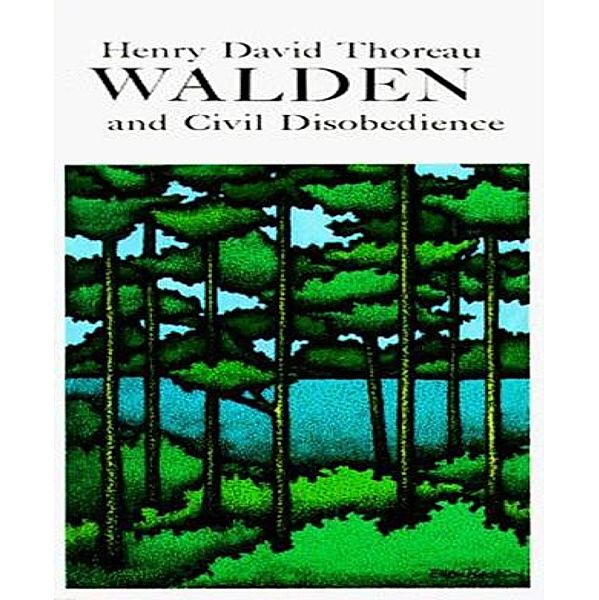 Walden and Civil Disobedience, Henry David Thoreau