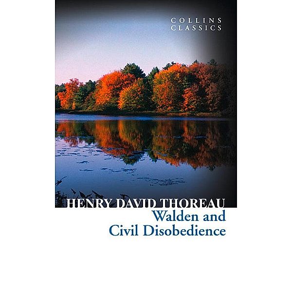 Walden and Civil Disobedience / Collins Classics, Henry David Thoreau