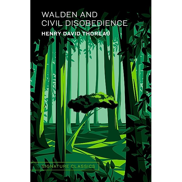 Walden and Civil Disobedience / Signature Editions, Henry David Thoreau