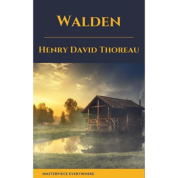 Walden by henry david thoreau, Henry David Thoreau, Masterpiece Everywhere