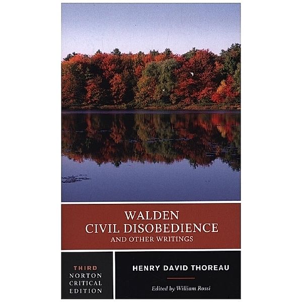 Walden / Civil Disobedience / and Other Writings - A Norton Critical Edition, Henry David Thoreau