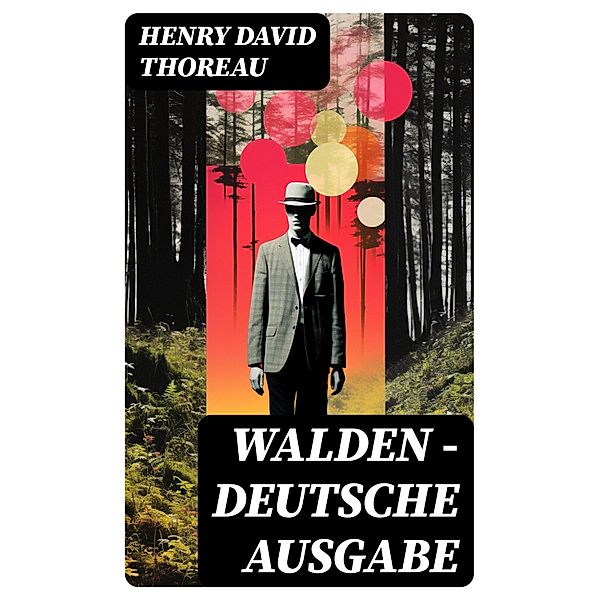 WALDEN - Deutsche Ausgabe, Henry David Thoreau
