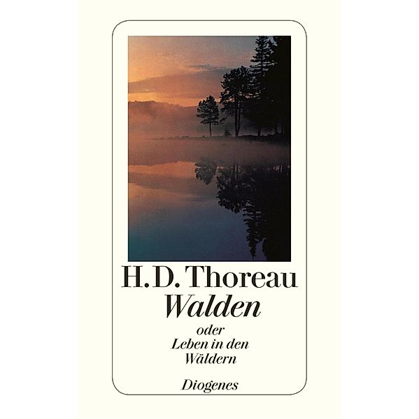 Walden oder Leben in den Wäldern, Henry David Thoreau