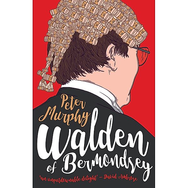 Walden of Bermondsey / Walden of Bermondsey Bd.1, Peter Murphy