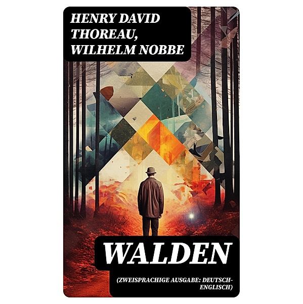 WALDEN (Zweisprachige Ausgabe: Deutsch-Englisch), Henry David Thoreau, Wilhelm Nobbe