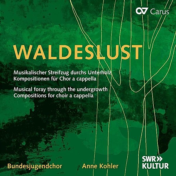 Waldeslust: Musikalischer Streifzug durchs Unterholz, Anne Kohler, Bundesjugendchor