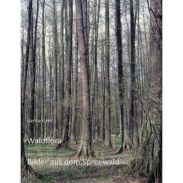 Waldflora, Gerhard Hill