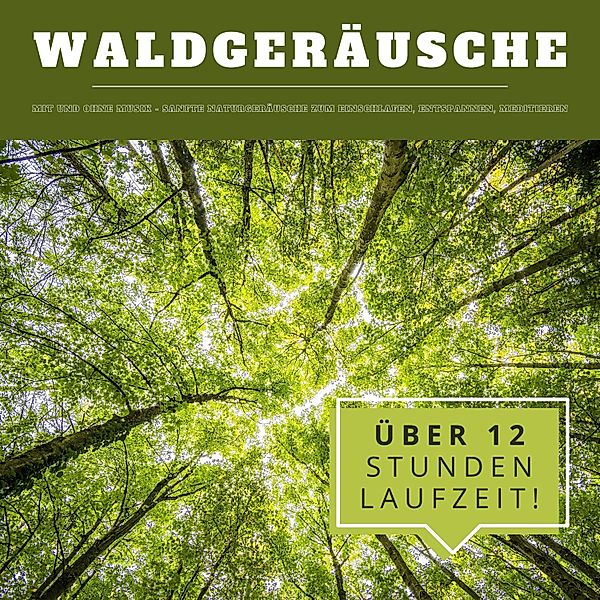 Waldgeräusche mit und ohne Musik (XXL Bundle), Yella A. Deeken
