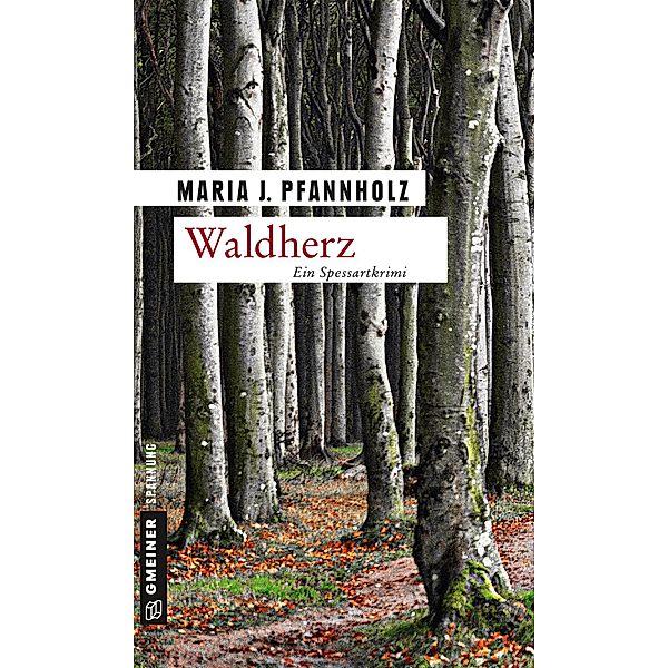 Waldherz / Lokaljournalist Jo Murmann Bd.2, Maria J. Pfannholz
