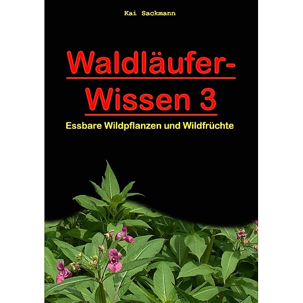 Waldläufer-Wissen 3, Kai Sackmann