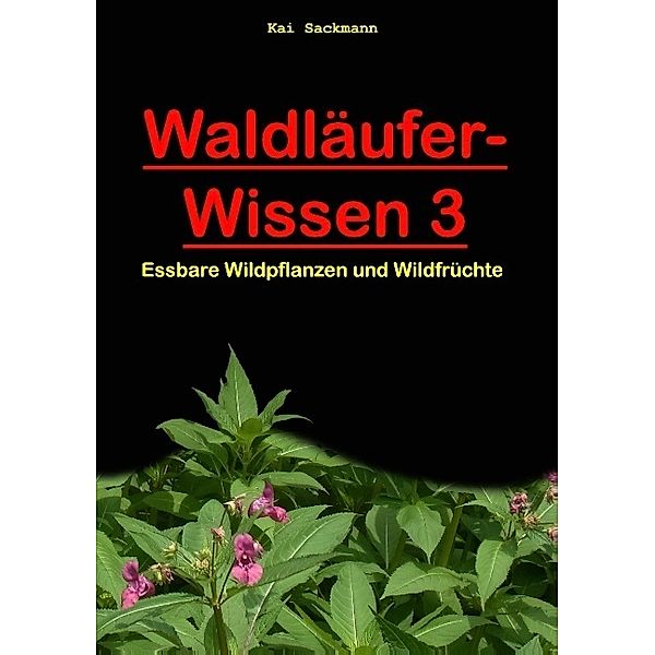 Waldläufer-Wissen.Bd.3, Kai Sackmann