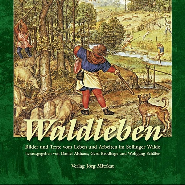 Waldleben, Wolfgang Schäfer, Daniel Althaus, Gerhard Brodhage