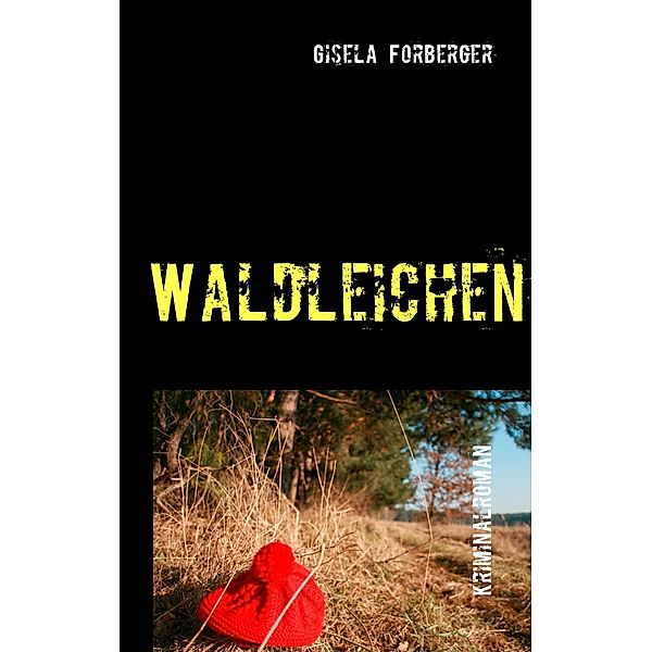 Waldleichen, Gisela Forberger