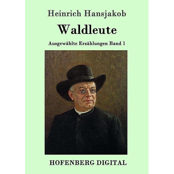 Waldleute, Heinrich Hansjakob