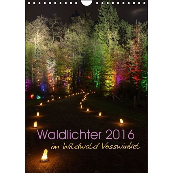 Waldlichter im Wildwald Vosswinkel 2016 (Wandkalender 2016 DIN A4 hoch), Britta Lieder