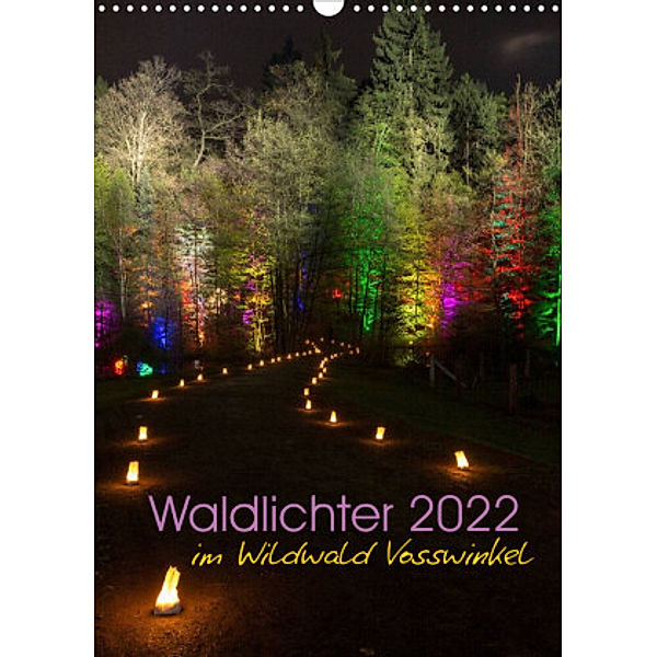 Waldlichter im Wildwald Vosswinkel 2022 (Wandkalender 2022 DIN A3 hoch), Britta Lieder