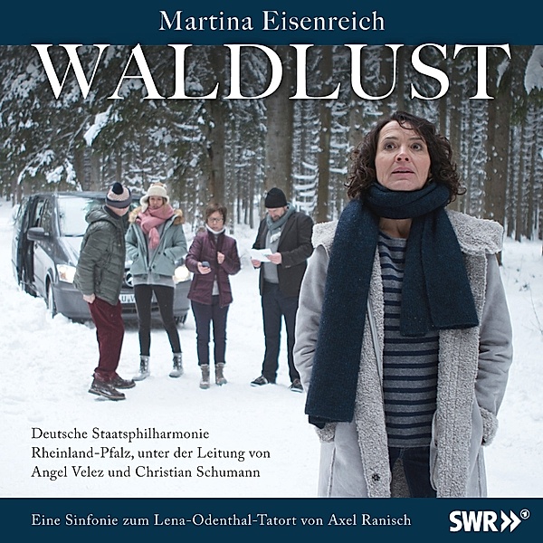 Waldlust-Eine Sinfonie Zum Lena-Odenthal-Tatort, Martina Eisenreich & Deutsche Staatsphilharmonie