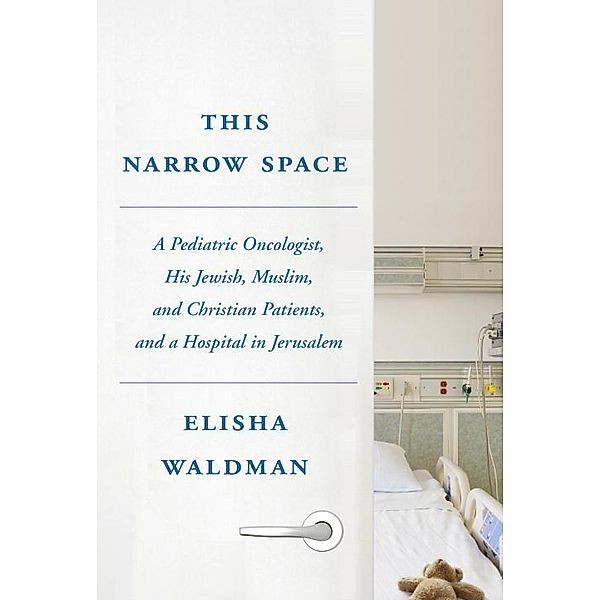 Waldman, E: This Narrow Space, Elisha Waldman