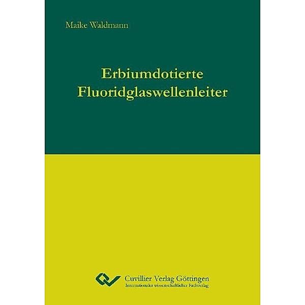 Waldmann, M: Erbiumdotierte Fluoridglaswellenleiter, Maike Waldmann