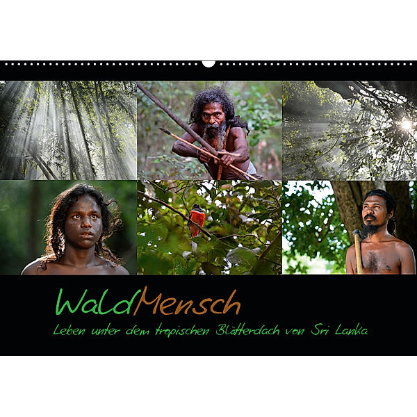WaldMensch - Leben unter dem tropischen Blätterdach von Sri Lanka (Wandkalender 2019 DIN A2 quer), Udo Herrmann