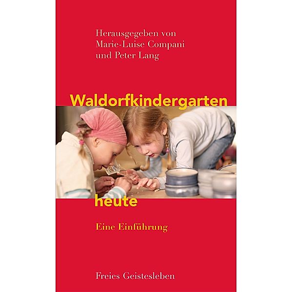 Waldorfkindergarten heute, Marie-Luise Compani, Peter Lang
