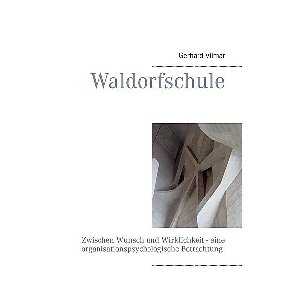 Waldorfschule, Gerhard Vilmar